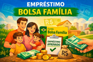 Empréstimo Bolsa Família: como fazer com segurança e clareza